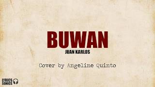 Juan Karlos - Buwan (Cover by Angeline Quinto) Lyrics