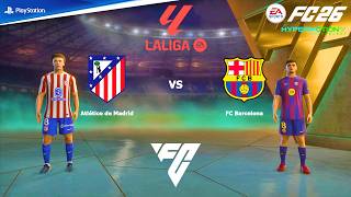 FC 26 PS4 - Atlético Madrid vs Barcelona | Pertandingan LaLiga EA SPORTS