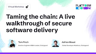 Taming the chain: A live walkthrough of secure software delivery