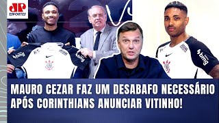 "ISSO É UM ESCÁRNIO!!! E NINGUÉM FALA NADA???" Mauro Cezar DESABAFA sobre Vitinho no Corinthians!