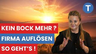 Firma auflösen: So geht's! 11 Dinge, die jeder wissen sollte!