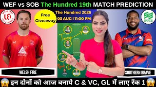 WEF vs SOB Today Match Prediction | WEF vs SOB Dream11 Prediction | The Hundred 2026 Match 19
