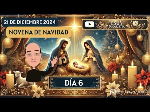 NOVENA NAVIDEÑA DÍA 6 EN VIVO, 22 DE DICIEMBRE 2024 ¡BIENVENIDOS!