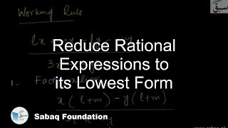Reduce Rational Expressions to its Lowest Form