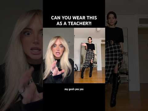 CAN YOU WEAR THESE OUTFITS AS A TEACHER?! Creator: @TayHage #duet #outfit #fashion