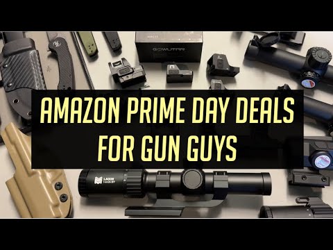 Amazon Prime Day Deals For Gun Guys !