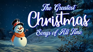 The Greatest Christmas Songs of All Time 🎅 The Best Christmas Eve Music Playlist 📻  Christmas Radio
