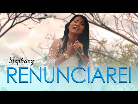 Stefhany Cardoso - RENUNCIAREI