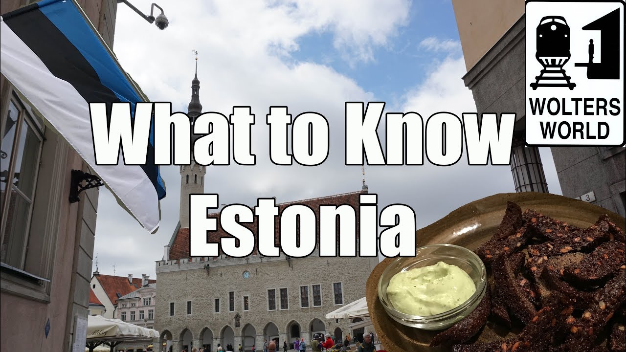 Visit Estonia - What You Should Know Before You Visit Estonia - Wolters World