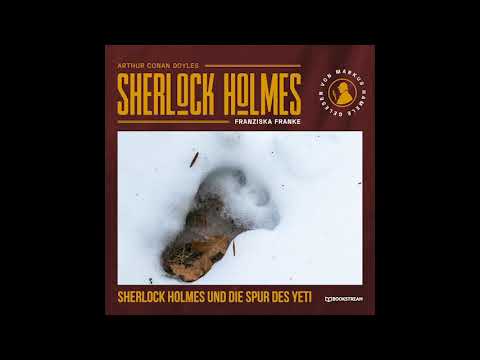 Die neuen Romane: Sherlock Holmes und die Spur des Yeti (Teil 2 von 2) – Hörbuch