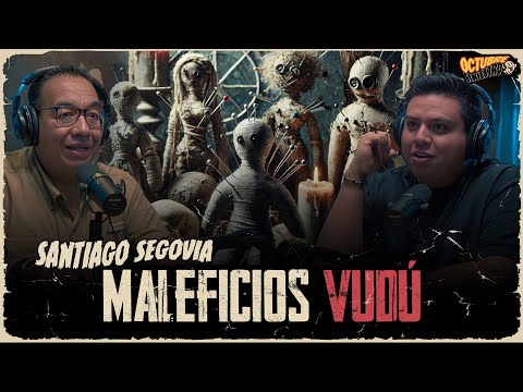 Relatos Siniestros de Maleficios Vudú con Santiago Segovia