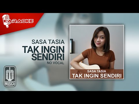 Sasa Tasia – Tak Ingin Sendiri (Karaoke Video) | No Vocal