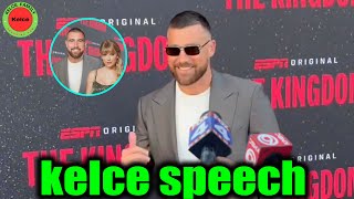 Travis Kelce gives touching speech about girlfriend Taylor Swift at 'The Kingdom' premiere