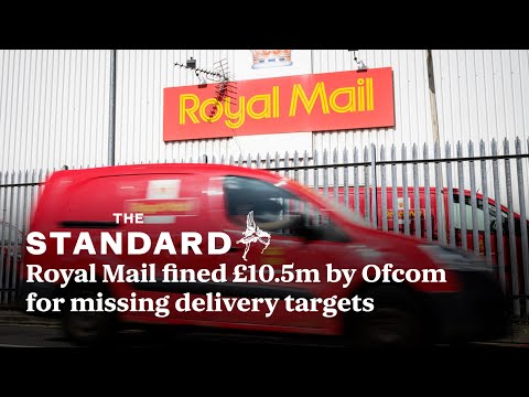 Royal Mail fined £10.5million by Ofcom for missing delivery targets