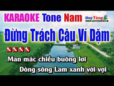 Karaoke || Đừng Trách Câu Ví Dặm – Tone Nam || Nhạc Sống Duy Tùng