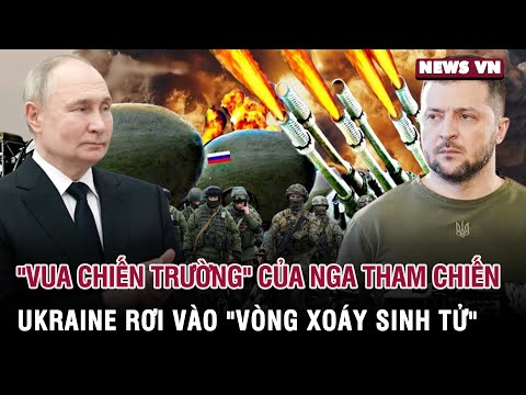 "Vua chiến trường" của Nga hiếm hoi tham chiến, Ukraine rơi vào "vòng xoáy sinh tử" ở Kursk