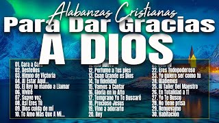 MUSICA CRISTIANA PARA SENTIR LA PRESENCIA DE DIOS 🔥 HERMOSAS ALABANZAS CRISTIANAS DE ADORACION 2024