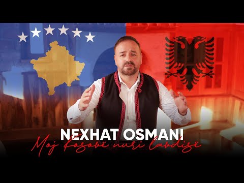 Nexhat Osmani - Moj Kosovë nuri i lavdisë (Official Video)