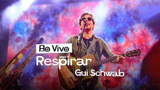 Gui Schwab - Respirar (Ao Vivo)