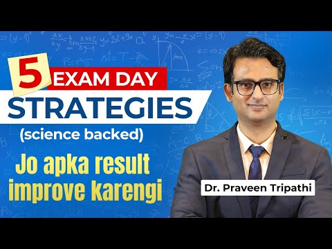 5 exam day strategies (science backed) jo apka result improve karengi #drpraveentripathi