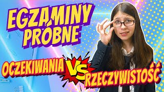  OCZEKIWANIA VS RZECZYWISTOŚĆ - EGZAMINY PRÓBNE ODC 474