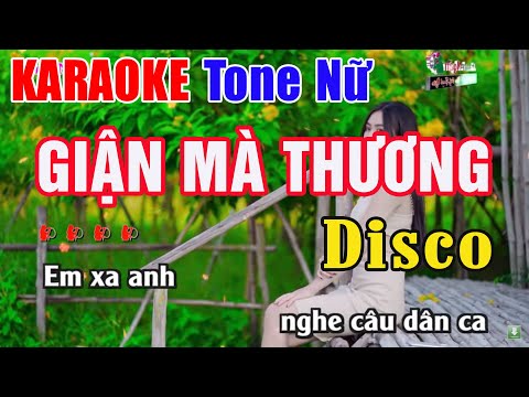 Giận Mà Thương Disco Karaoke Tone Nữ | Nhạc Sống Thanh Ngân