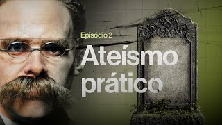 DEUS ESTÁ MORTO | UMA FÉ PARA OS DIAS DE HOJE (EP. 02)