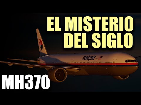 La Perturbadora Historia del MH-370, el Avión que desapareció para siempre