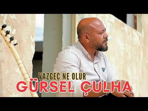 Gürsel Çulha - Vazgeç Ne Olur - 2025