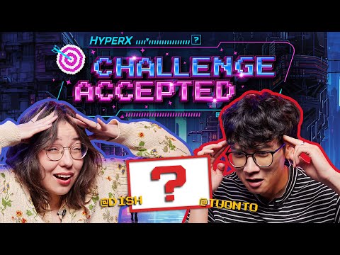 Dish and Tuonto Face the “What’s in the Box” Challenge to Join the HyperX Family