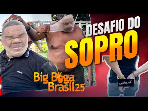 BIG BOGA 25 - DESAFIO DO SOPRO