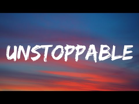 Sia - Unstoppable (Lyrics)