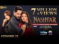 Nashtar Episode 22 [Eng Sub] Digitally Presented by Happilac Paints  Danish Taimoor - Anmol Baloch