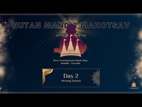 Adelaide Mandir - Nutan Mandir Mahotsav - Shreemad Satsangi Bhushan - Day 2 Morning