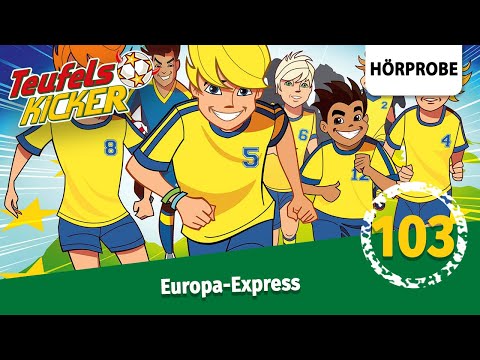 Teufelskicker - Folge 103: Europa-Express! | Hörprobe zum Hörspiel