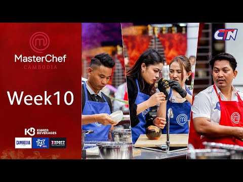 MasterChef Cambodia Session3| Full Show Week10 [ENG SUB]