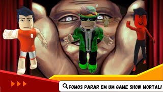 FOMOS PARAR EM UM GAME SHOW MORTAL!