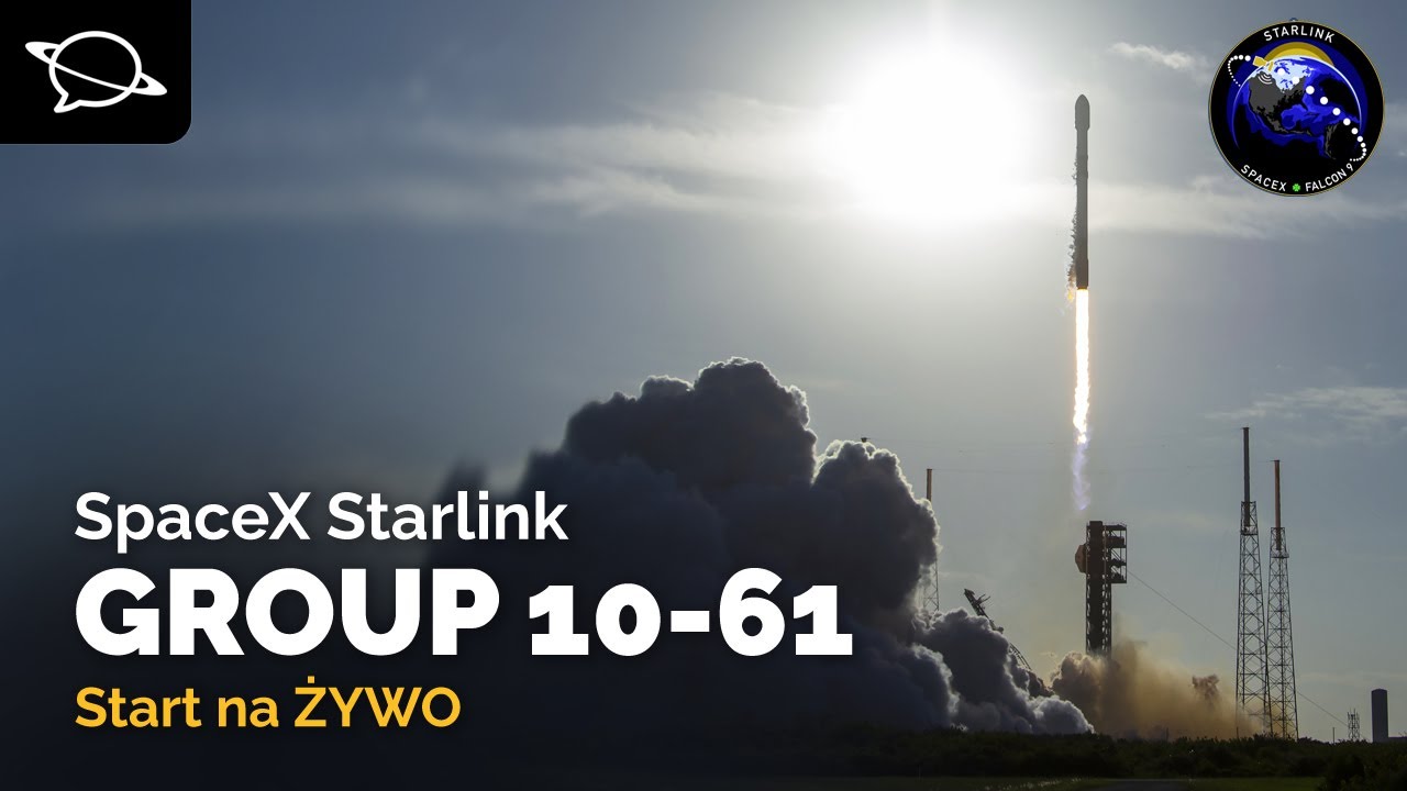 🔴 Oglądamy start Falcona 9 z misją Starlink Group 10-61