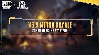 PUBG MOBILE | Metro Royale Version 3.9 - Zombie Uprising Strategy