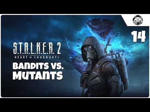 S.T.A.L.K.E.R. 2 episode 14: Bandits vs. Mutants