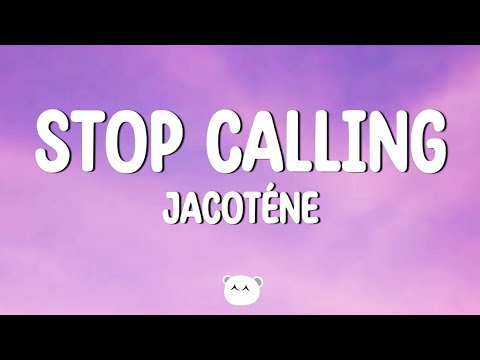 JACOTÉNE - Stop Calling (Lyrics)