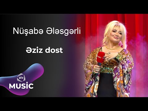 Nüşabə Ələsgərli - Əziz dost