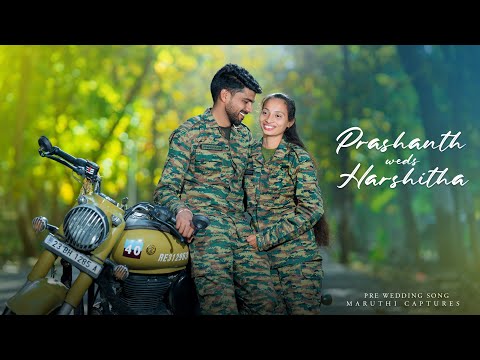 PRASHANTH - HARSHITHA || PRE WEDDING SONG || 4K || ARMY || @MaruthiCaptures