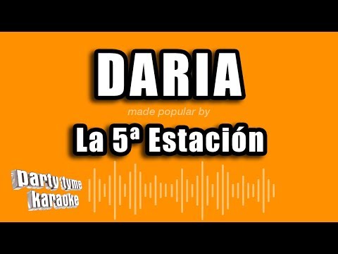 La 5ª Estacion – Daria (Versión Karaoke)