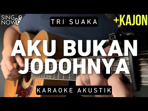 Aku Bukan Jodohnya  – Tri Suaka (Karaoke Akustik + Kajon)