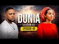 DUNIA SEASON 02 (Ep 40)