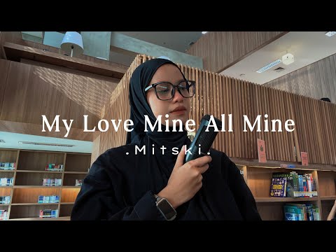 My Love Mine All Mine - Mitski ( cover )