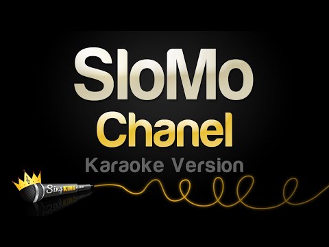 Chanel – SloMo (Karaoke Version)