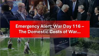 Emergency Alert: War Day 116 –  The Domestic Costs of War…