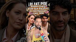 Blake Lively pide que Baldoni le reembolsen casi $8M
